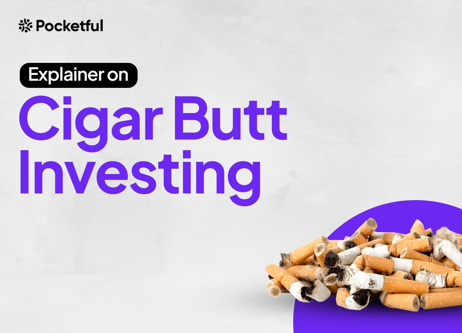 Explainer on Cigar Butt Investing