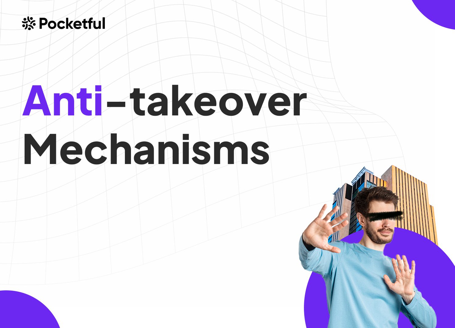 Anti-takeover mechanisms against hostile takeovers