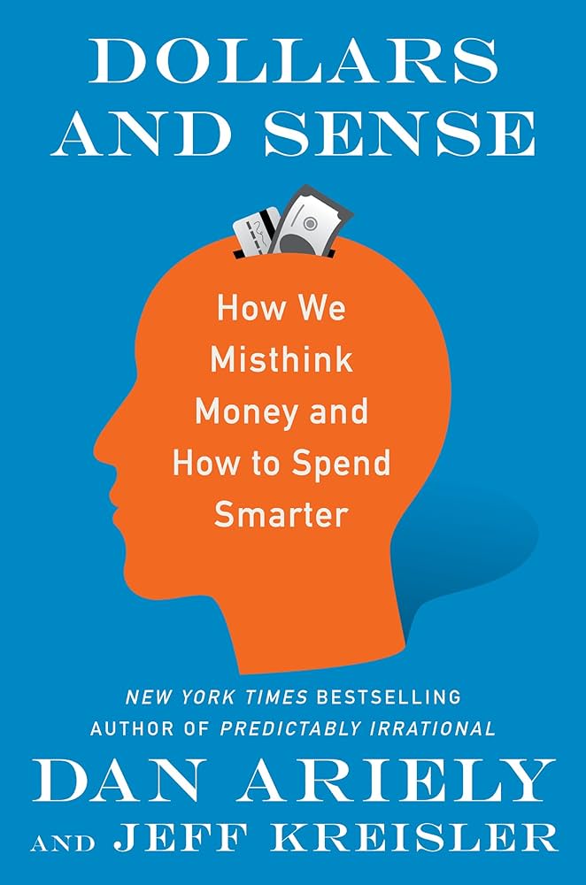 Dollars and Sense by Dan Ariely & Jeff Kreisler 