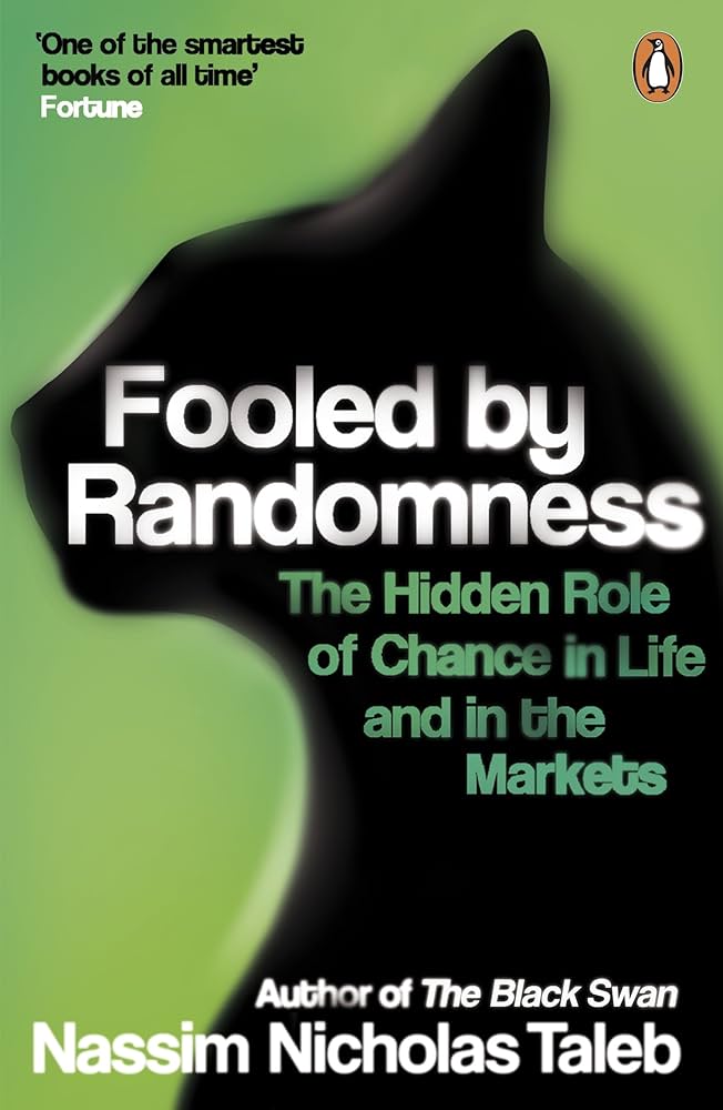 Fooled by Randomness by Author - Nassim Nicholas Taleb