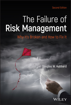 The Failure of Risk Management by Author - Douglas W. Hubbard