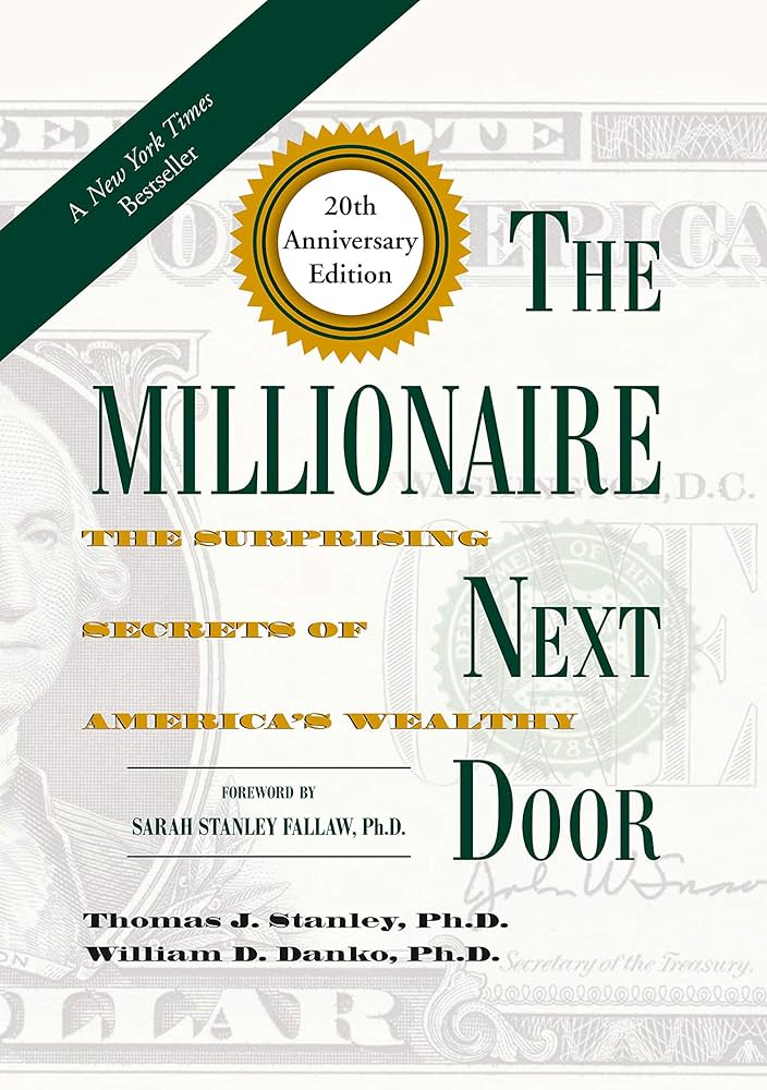 The Millionaire Next Door by Author - Thomas J. Stanley & William D. Danko
