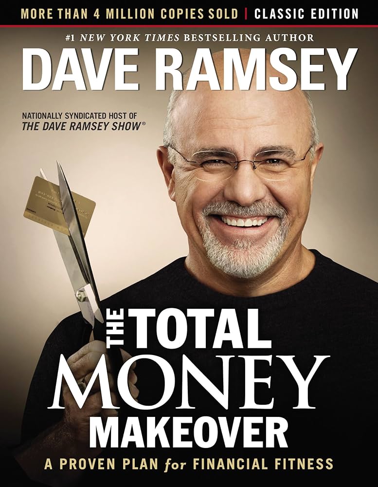 The Total Money Makeover by Author - Dave Ramsey