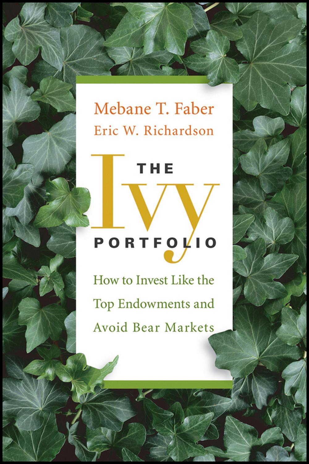 The Ivy Portfolio by Mebane T. Faber & Eric Richardson