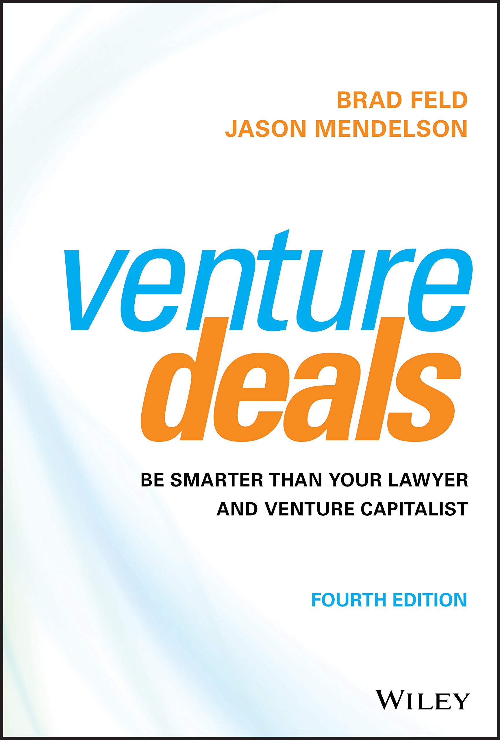 Venture Deals” by Brad Feld & Jason Mendelson