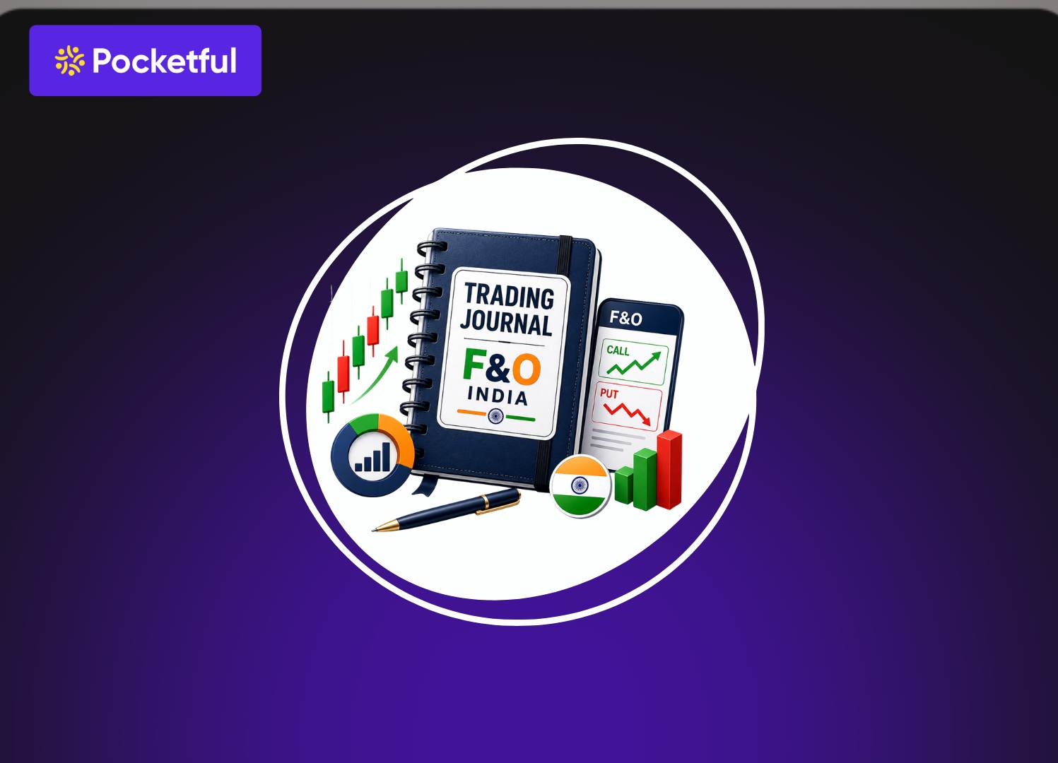 Trading Journal F&O India: Step-by-Step Guide