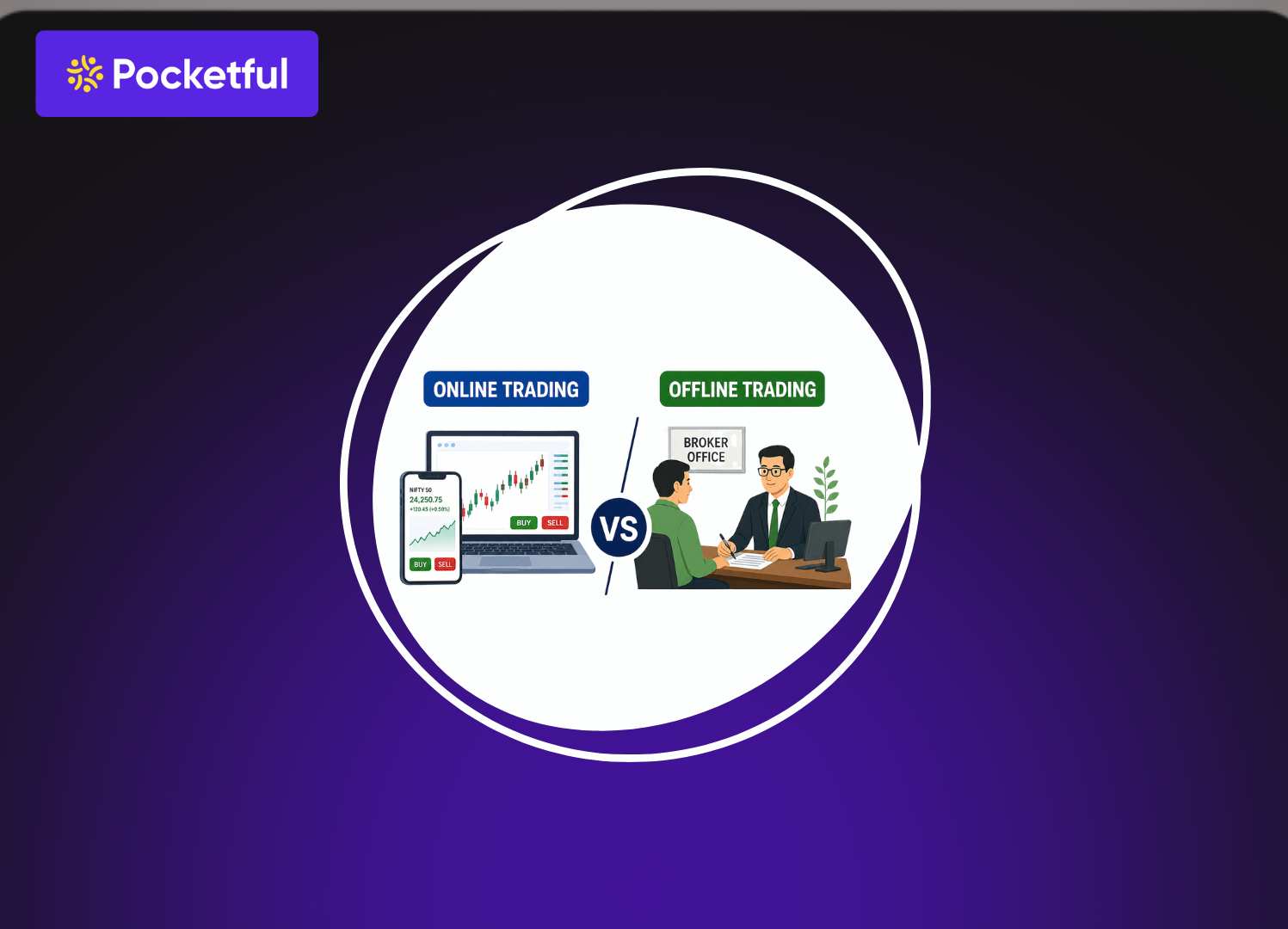 Difference between Online Trading and Offline Trading 
